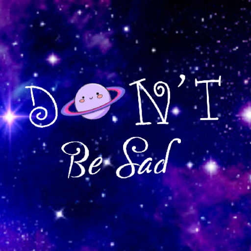 don't be sad 😶 - avatar